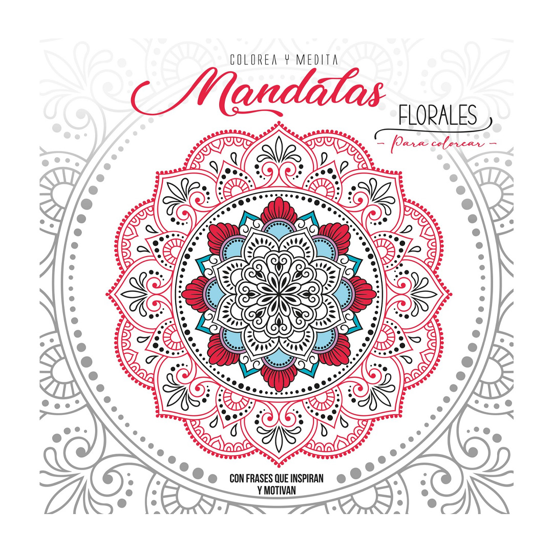 LIBRO PLOW MANDALAS COLOREA Y MEDITA  MANDALAS FLORALES